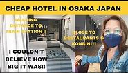 CHEAP HOTEL IN OSAKA JAPAN | HIGHLY RECOMMENDED | BIG ROOM WITH BALCONY | JeanG