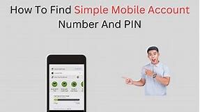How To Find Simple Mobile Account Number And PIN