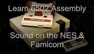 Sound on the NES / Famicom - Learn 6502 Assembly Lesson P26