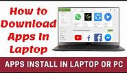 How To Download and Install An App in laptop or pc || laptop or pc par App kaise Install karte hain