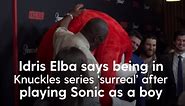 Idris Elba says being in Knuckles series ‘surreal’ after playing Sonic as a boy