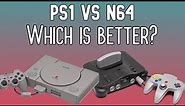 PS1 VS N64 - Which is Better?