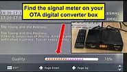 Where to find the signal meter on your OTA digital TV converter box