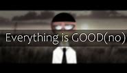 Everything is GOOD(no) meme | Countryhumans