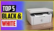 The 5 Best Black and White Printers of 2022