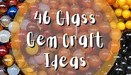 45 Gorgeous Glass Gems Craft Ideas