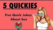 Funny Jokes: 5 Quickies