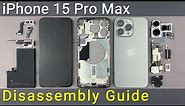 iPhone 15 Pro Max Complete Disassembly Guide