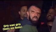 Drake - Girls Want Girls (Goofy Ahh Remix)