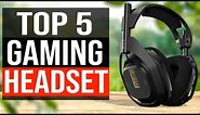 TOP 5: Best Gaming Headsets 2024