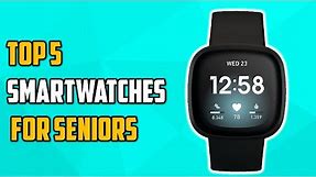 ✅Best Smartwatches for Seniors-Top 5 Best Smartwatch Review 2022