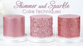 Make Your Cakes Shimmer & Sparkle - 3 Glitter Cake Techniques