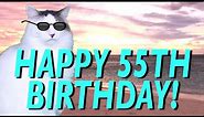 HAPPY 55th BIRTHDAY! - EPIC CAT Happy Birthday Song