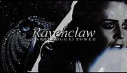 • Ravenclaw House [Knowledge is power]