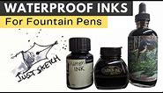 WaterPROOF and Permanent Inks for Fountain Pen Sketching
