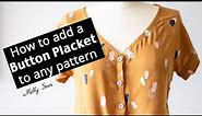 How to Add a Button Placket to Any Pattern