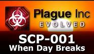 Plague Inc: Custom Scenarios - SPC-001: When Day Breaks