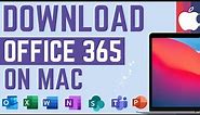 How to Download & Install Microsoft Office 365 on MacOS | Step-by-Step Guide