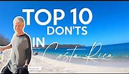 Top 10 DON’TS You NEED To Know In Costa Rica!