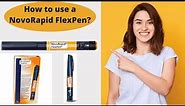 how to use a NovoRapid FlexPen? || How to inject insulin || Novorapid Flexpen how to use?