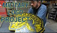 How we make a custom military logo sign.