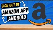 How to Log Out of Amazon App 2022