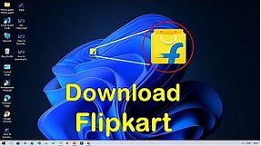 How To Download Flipkart App In Laptop For Windows 7/8/10/11