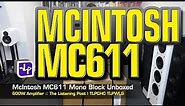 McIntosh MC611 Power Amplifier Unboxed | The Listening Post | TLPCHC TLPWLG