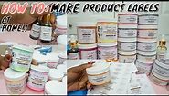 HOW TO MAKE CUSTOM LABELS FOR YOUR BUSINESS UNDER $20 | MAKE YOUR OWN PRODUCT LABELS AT HOME!!