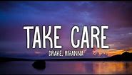 Drake, Rihanna - Take Care (Lyrics)