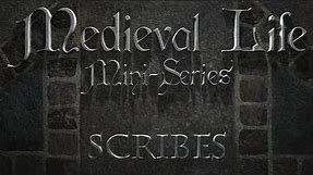 Medieval Life Mini-Series - Scribes