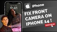 How to Fix iPhone 14 Front Camera !