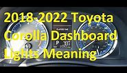 2018-2022 Toyota Corolla Dashboard Lights Meaning (Warning Lights Explained)