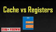Differences between Cache and Registers (Computer Architecture)