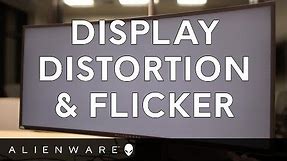 Display distortion and flickering - Alienware