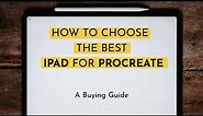 How to Choose the Best iPad for Procreate