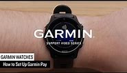 Support: Setting Up Garmin Pay™