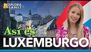 Luxemburgo | Así es Luxemburgo | El País más rico del Mundo