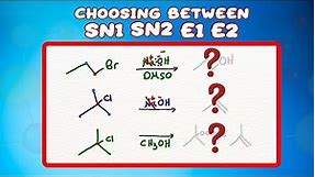 Choosing Between SN1 SN2 E1 E2 Reactions