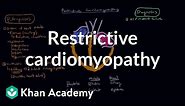 Restrictive cardiomyopathy: Pathophysiology and diagnosis | NCLEX-RN | Khan Academy