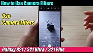 Galaxy S21/Ultra/Plus: How to Use Camera Filters