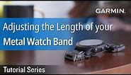 Tutorial - Adjusting the Length of your Garmin Metal Watch Band