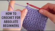 How to Crochet for Absolute Beginners: Part 1