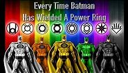 Every Time Batman Has Wielded A Power Ring