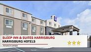 Sleep Inn & Suites Harrisburg – Hershey North - Harrisburg Hotels, Pennsylvania
