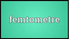 Femtometre Meaning