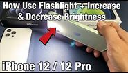 iPhone 12: How to Use Flashlight + Increase/Decrease Brightness