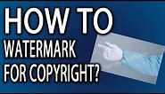 What Is Watermarking? And How To Copyright Images