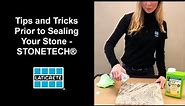 Tips and Tricks Prior to Sealing Your Stone - STONETECH®