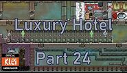 Luxury Hotel - Part 24 - Oxygen Not Included